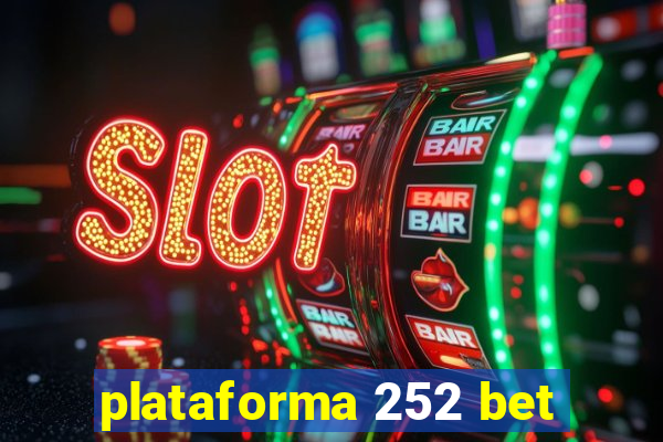 plataforma 252 bet